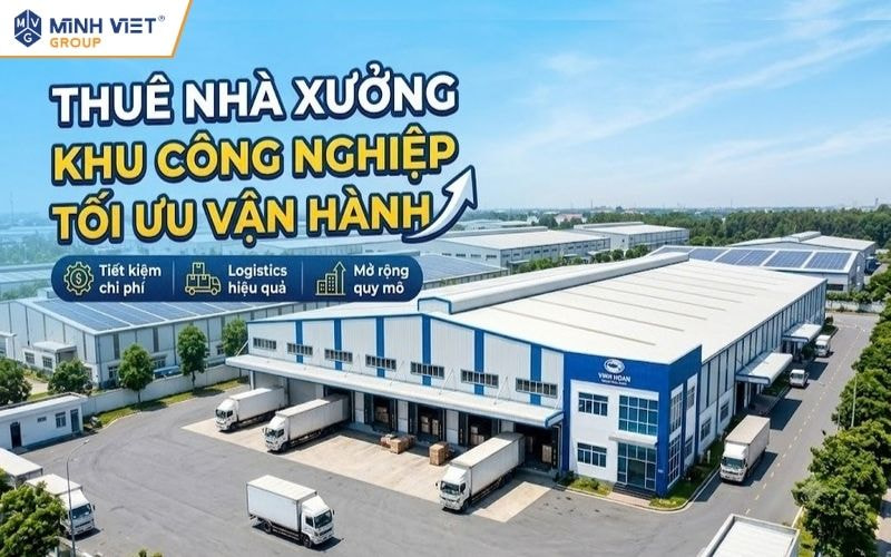 Thuê Nhà Xưởng Khu Công Nghiệp Giúp Tối Ưu Vận Hành